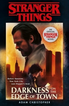 Stranger Things: Darkness on the Edge of Town - Christopher Adam
