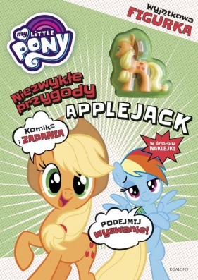 My Little Pony Niezwykłe przygody Applejack - Zabrzewska Adrianna