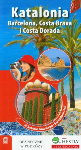 Katalonia, Barcelona, Costa Brava i Costa Dora W krainie Gaudiego i Salvadora Dali - Zaręba Dominika