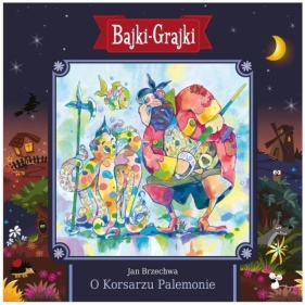 Bajki - Grajki. O Korsarzu Palemonie CD - Praca zbiorowa
