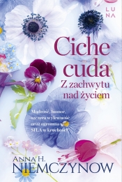 Ciche cuda. Z zachwytu nad życiem. Wielkie Litery - Anna H. Niemczynow