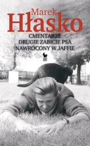 Cmentarze Drugie zabicie psa Nawrócony w Jaffie - Marek Hłasko