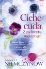 Ciche cuda. Z zachwytu nad życiem. Wielkie Litery Anna H. Niemczynow