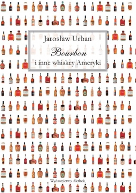 Bourbon i inne whiskey Ameryki - Urban Jarosław<br />