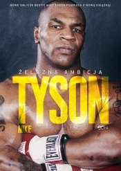 Tyson Żelazna ambicja - Mike Tyson, Larry Sloman