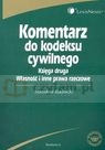 Komentarz do kodeksu cywilnego. Księga druga. Własność i inne prawa rzeczowe Rudnicki Stanisław