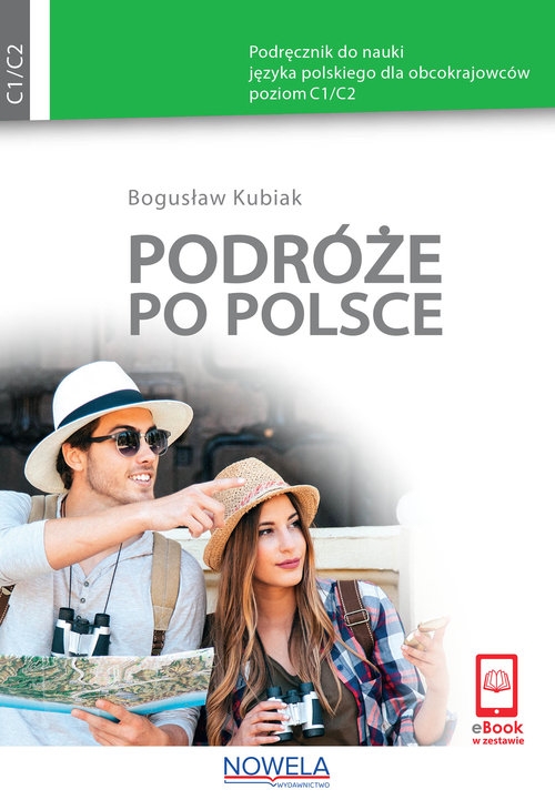 Podróże po Polsce Kurs realioznawstwa polskiego dla obcokrajowców C2