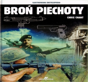 Ilustrowana Encyklopedia Broń Piechoty - Chant Chris
