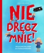 Nie dręcz mnie! Jak poradziłam sobie z prześladowaniem - Niels Van Hove