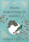  Dylogia Nadziei. Tom 2. Miasto pogrzebanych nadziei