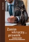 Zanim wkroczy… prawnik Poradnik prawny dla nauczycieli przedszkoli Dariusz Skrzyńśki
