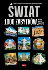 Świat - 1000 zabytków Opracowanie zbiorowe