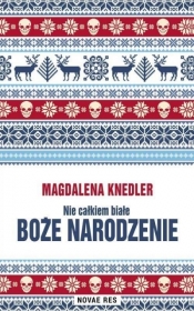 Nie całkiem białe Boże Narodzenie - Magda Knedler