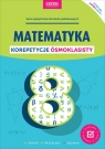 Matematyka. Korepetycje ósmoklasisty. Nowe wydanie