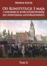Od Konstytucji 3 maja i insurekcji kościuszkowskiej do powstania listopadowego Kocój Henryk