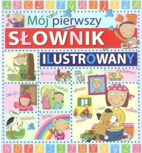 Mój pierwszy słownik ilustrowany - Aceti Laura