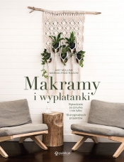 Makramy i wyplatanki. Rękodzieło ze sznurka i nie tylko. 18 oryginalnych projektów - Amy Mullins, Marnia Ryan-Raison