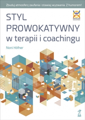 Styl Prowokatywny w terapii i coachingu - Noni Höfner