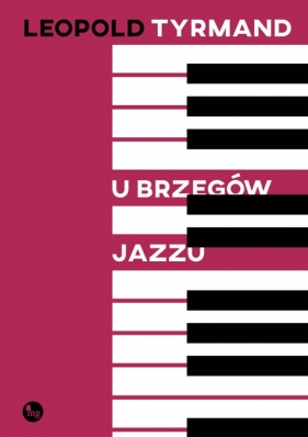 U brzegów jazzu - Leopold Tyrmand