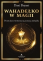 Wahadełko w magii - Dani Bryant