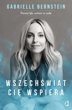 Wszechświat cię wspiera - Gabrielle Bernstein