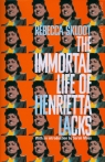 The Immortal Life of Henrietta Lacks Skloot Rebecca