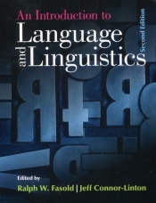 An Introduction to Language and Linguistics - Fasold Ralph W., Connor-Linton Jeff