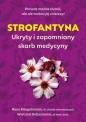 Strofantyna. Ukryty i zapomniany skarb medycyny - Wieland Debusmann, Hans Kaegelmann