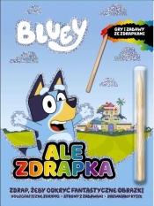 Bluey. Ale Zdrapka - Opracowanie zbiorowe