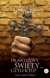Prawdziwy święty czyli kto? Tom 2