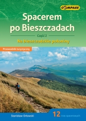 Spacerem po Bieszczadach Część 2 Przewodnik turystyczny - Orłowski Stanisław