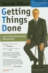 Getting Things Done czyli sztuka bezstresowej efektywności David Allen