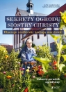  Sekrety ogrodu siostry Christy. Zakonny poradnik ogrodniczy. Dlaczego rzodkiewki