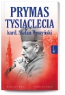 Prymas Tysiąclecia Kardynał Stefan Wyszyński Małgorzata Pabis, Izabela Kozłowska
