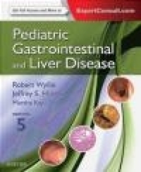 Pediatric Gastrointestinal and Liver Disease Marsha Kay, Robert Wyllie, Jeffrey Hyams