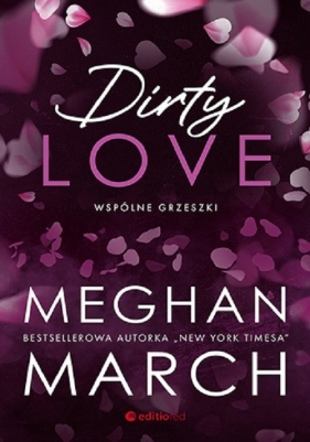 Dirty love. Wspólne grzeszki - March Meghan