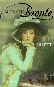 Villette t.2 - Charlotte Brontë