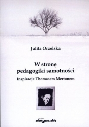 W stronę pedagogiki samotności
