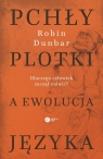 Pchły, plotki a ewolucja języka Dlaczego człowiek zaczął mówić? Dunbar Robin
