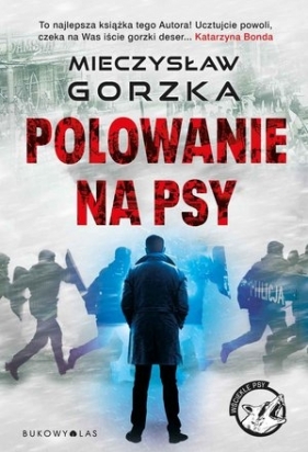 Polowanie na psy. Cykl Wściekłe psy - Mieczysław Gorzka
