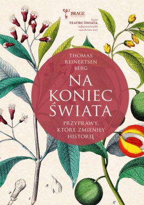 Na koniec świata. Przyprawy, które zmieniły historię - Reinertsen Berg Thomas