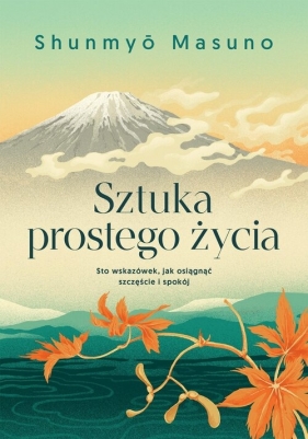 Sztuka prostego życia - Shunmyo Masuno