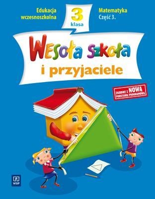 Wesoła szkoła i przyjaciele SP KL 3 Matematyka część 3