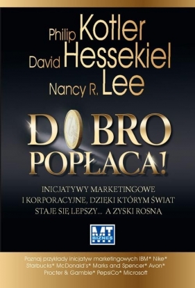 Dobro popłaca - Philip Kotler, David Hessekiel, Nancy R. Lee