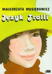 Język Trolli - Małgorzata Musierowicz