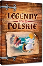 Legendy polskie. Tom 3