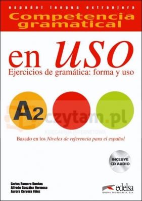 Gramatyka języka Hiszpańskiego En Uso A2+CD - A. Gonzalez Hermoso, C. Romero Duenas, A. Cervera Velez