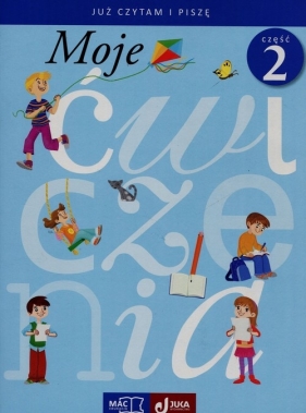 Moje ćwiczenia 1 Już czytam i piszę Część 2 - Jolanta Faliszewska, Ewa Dulemba, Aleksandra Ziewiecka