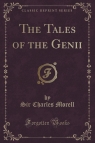 The Tales of the Genii (Classic Reprint) Morell Sir Charles