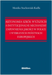 Autonomia szkół wyższych a instytucjonalne mechanizmy zapewnienia jakości w Polsce i wybranych państ